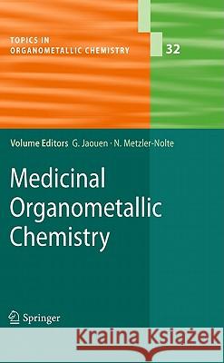 Medicinal Organometallic Chemistry Gérard Jaouen, Nils Metzler-Nolte 9783642131844 Springer-Verlag Berlin and Heidelberg GmbH & 