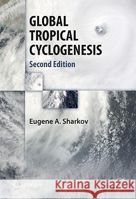Global Tropical Cyclogenesis Sharkov, Eugene A. 9783642132957 Not Avail