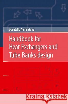 Handbook for Heat Exchangers and Tube Banks Design Annaratone, Donatello 9783642133084 0