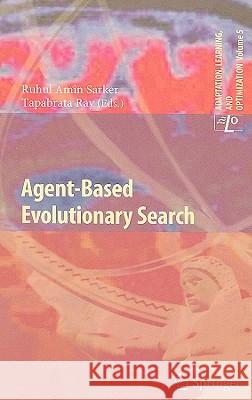 Agent-Based Evolutionary Search Ruhul A. Sarker Tapabrata Ray 9783642134241