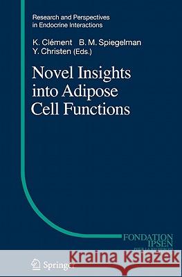 Novel Insights Into Adipose Cell Functions Clément, Karine 9783642135163 Not Avail