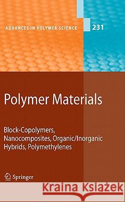 Polymer Materials: Block-Copolymers, Nanocomposites, Organic/Inorganic Hybrids, Polymethylenes Lee, Kwang-Sup 9783642136269 Not Avail