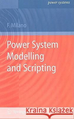 Power System Modelling and Scripting Federico Milano 9783642136689 Springer-Verlag Berlin and Heidelberg GmbH & 