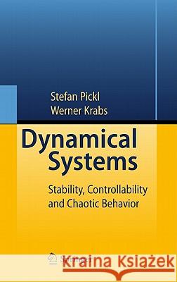 Dynamical Systems: Stability, Controllability and Chaotic Behavior Krabs, Werner 9783642137211 Springer