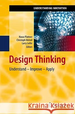 Design Thinking: Understand - Improve - Apply Plattner, Hasso 9783642137563 Not Avail