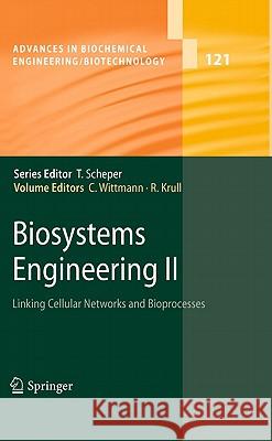 Biosystems Engineering II: Linking Cellular Networks and Bioprocesses Wittmann, Christoph 9783642138652 Springer