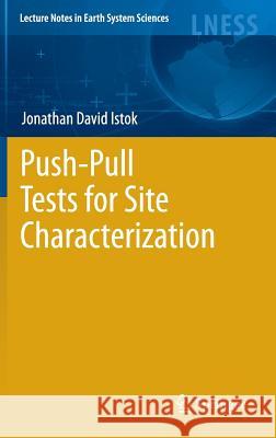 Push-Pull Tests for Site Characterization Jonathan David Istok 9783642139192 Not Avail