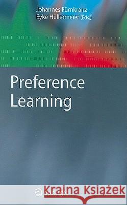 Preference Learning Johannes Furnkranz Eyke Hullermeier 9783642141249 Not Avail