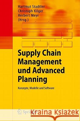 Supply Chain Management Und Advanced Planning: Konzepte, Modelle Und Software Stadtler, Hartmut 9783642141300