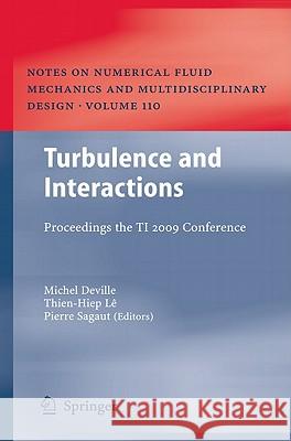 Turbulence and Interactions: Proceedings the Ti 2009 Conference Deville, Michel 9783642141386 Not Avail