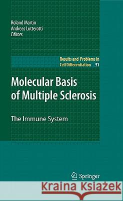 Molecular Basis of Multiple Sclerosis: The Immune System Martin, Roland 9783642141522 Not Avail