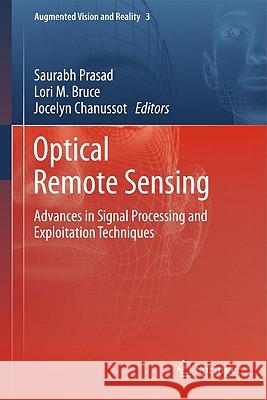 Optical Remote Sensing: Advances in Signal Processing and Exploitation Techniques Prasad, Saurabh 9783642142116