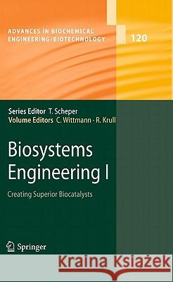 Biosystems Engineering I: Creating Superior Biocatalysts Christoph Wittmann, Rainer Krull 9783642142307 Springer-Verlag Berlin and Heidelberg GmbH & 