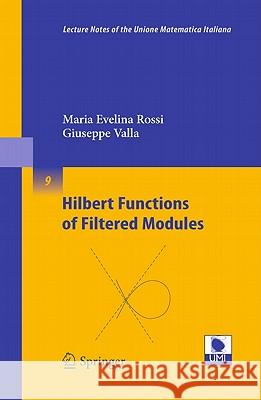 Hilbert Functions of Filtered Modules Maria Evelina Rossi, Giuseppe Valla 9783642142390 Springer-Verlag Berlin and Heidelberg GmbH & 