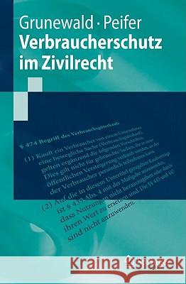Verbraucherschutz Im Zivilrecht Barbara Grunewald Karl-Nikolaus Peifer 9783642144202 Not Avail