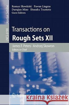 Transactions on Rough Sets XII Roman Slowinski Pawan Lingras Duoqian Miao 9783642144660