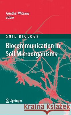 Biocommunication in Soil Microorganisms Gunther Witzany 9783642145117 Not Avail