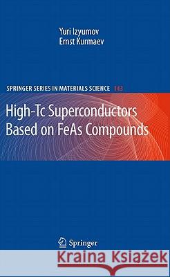 High-Tc Superconductors Based on FeAs Compounds Yuri Izyumov Ernst Kurmaev 9783642145292 Not Avail