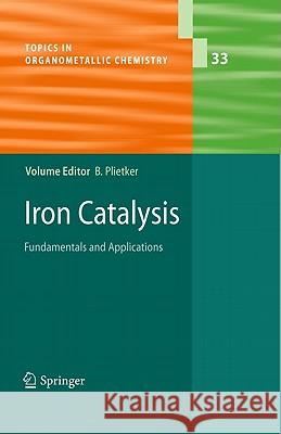 Iron Catalysis: Fundamentals and Applications Plietker, Bernd 9783642146695