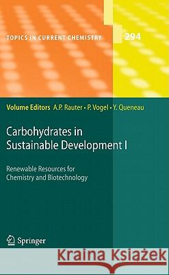 Carbohydrates in Sustainable Development I Amélia P. Rauter, Pierre Vogel, Yves Queneau 9783642148361
