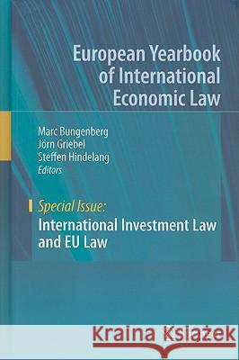 International Investment Law and EU Law Marc Bungenberg Joern Griebel Steffen Hindelang 9783642148545 Not Avail