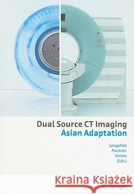Dual Source CT Imaging: Asian Adaptation Panknin, Christoph 9783642151330 Springer