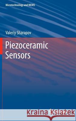 Piezoceramic Sensors Valeriy Sharapov 9783642153105 Not Avail