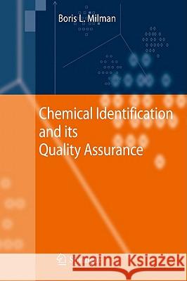 Chemical Identification and its Quality Assurance Boris L. Milman 9783642153600 Springer-Verlag Berlin and Heidelberg GmbH & 