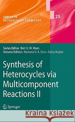 Synthesis of Heterocycles Via Multicomponent Reactions II Orru, Romano V. a. 9783642154546 Not Avail