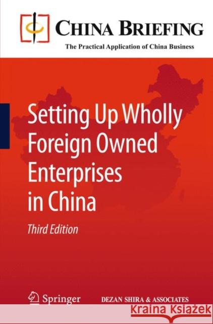 Setting Up Wholly Foreign Owned Enterprises in China Chris Devonshire-Ellis Andy Scott Sam Woollard 9783642155390 Not Avail