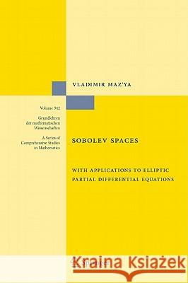 Sobolev Spaces: With Applications to Elliptic Partial Differential Equations Maz'ya, Vladimir 9783642155635 0