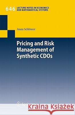 Pricing and Risk Management of Synthetic CDOs Anna Schlosser 9783642156083 Not Avail