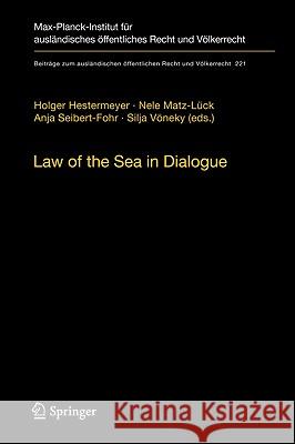 Law of the Sea in Dialogue Holger Hestermeyer Nele Matz-Luck Anja Seibert-Fohr 9783642156564