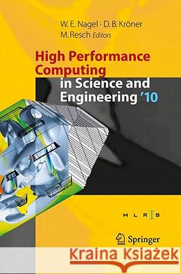High Performance Computing in Science and Engineering '10: Transactions of the High Performance Computing Center, Stuttgart (HLRS) 2010 Nagel, Wolfgang E. 9783642157479 Not Avail