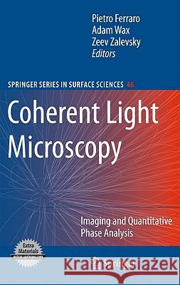 Coherent Light Microscopy: Imaging and Quantitative Phase Analysis Ferraro, Pietro 9783642158124