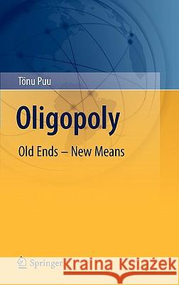 Oligopoly: Old Ends - New Means Puu, Tönu 9783642159633 Springer