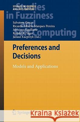 Preferences and Decisions: Models and Applications Greco, Salvatore 9783642159756