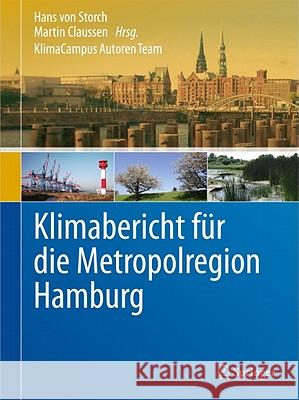 Klimabericht Für Die Metropolregion Hamburg Storch, Hans Von 9783642160349 Springer, Berlin
