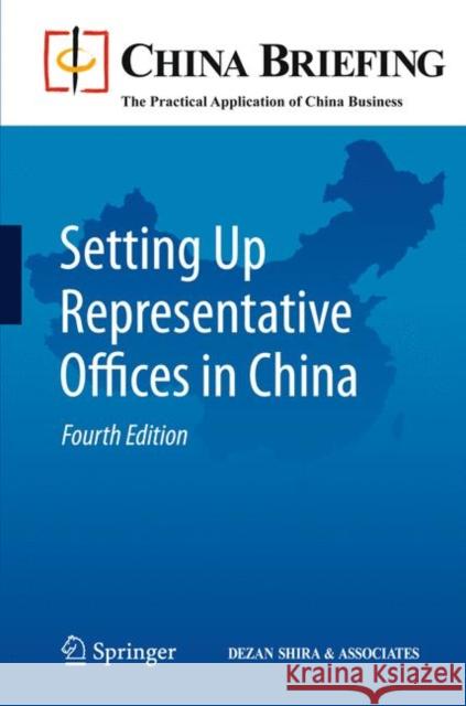 Setting Up Representative Offices in China Chris Devonshire-Ellis Andy Scott Sam Woollard 9783642160707 Not Avail