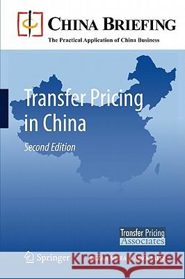 Transfer Pricing in China Chris Devonshire-Ellis Andy Scott Sam Woollard 9783642160790 Not Avail