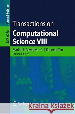 Transactions on Computational Science VIII Marina Gavrilova C. J. Kenneth Tan 9783642162350 Not Avail