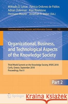 Organizational, Business, and Technological Aspects of the Knowledge Society Lytras, Miltiadis D. 9783642163234 Not Avail