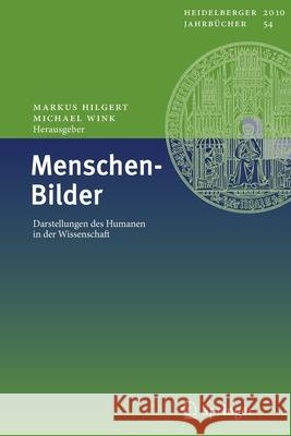 Menschen-Bilder: Darstellungen Des Humanen in Der Wissenschaft Hilgert, Markus 9783642163609 Not Avail