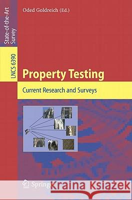 Property Testing: Current Research and Surveys Goldreich, Oded 9783642163661 Not Avail