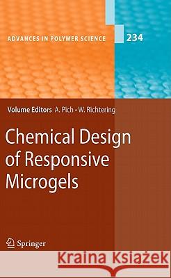 Chemical Design of Responsive Microgels Andrij Pich Walter Richtering 9783642163784 Not Avail