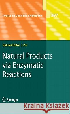 Natural Products via Enzymatic Reactions Jörn Piel 9783642164262 Springer-Verlag Berlin and Heidelberg GmbH & 