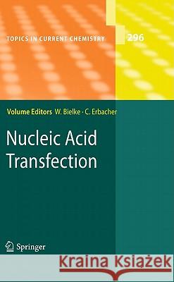 Nucleic Acid Transfection Wolfgang Bielke, Christoph Erbacher 9783642164293 Springer-Verlag Berlin and Heidelberg GmbH & 