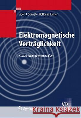 Elektromagnetische Verträglichkeit Adolf Schwab Wolfgang Kurner 9783642166099 Not Avail