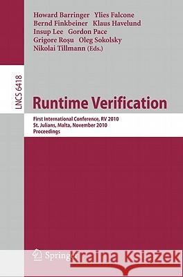 Runtime Verification: First International Conference, RV 2010, St. Julians, Malta, November 1-4, 2010. Proceedings Barringer, Howard 9783642166112