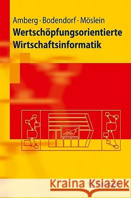 Wertschöpfungsorientierte Wirtschaftsinformatik Amberg, Michael 9783642167553 Springer, Berlin